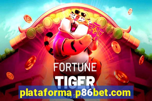 plataforma p86bet.com